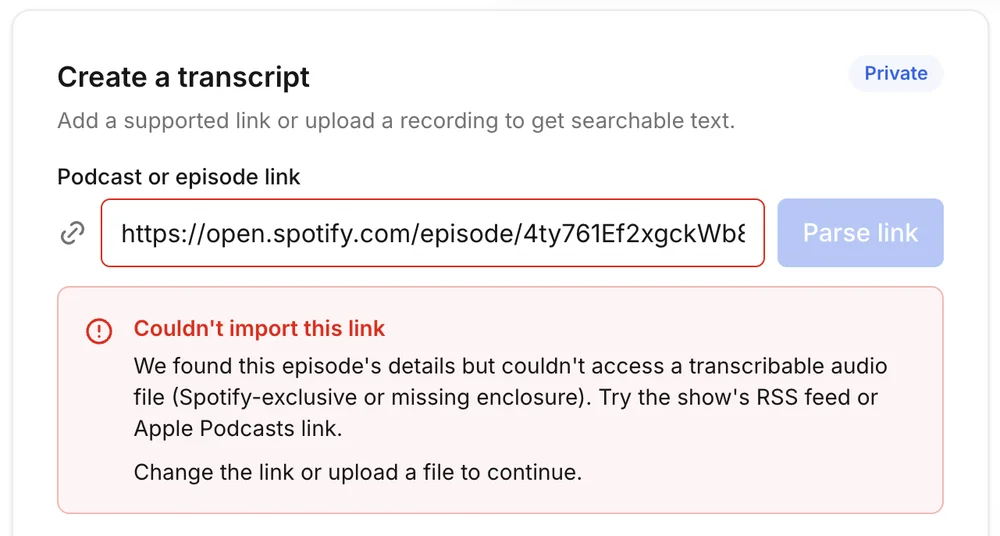 PodText 对一个 Spotify 单集链接显示 Couldn't import this link 提示。提示说已找到单集信息，但无法获取可转录的音频文件，并建议改用节目的 RSS Feed 或 Apple Podcasts 链接。