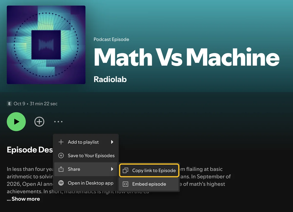 Spotify 网页播放器中的 Radiolab 单集 Math Vs Machine。三点菜单展开在 Share 上，Copy link to Episode 选项已用框线标出。